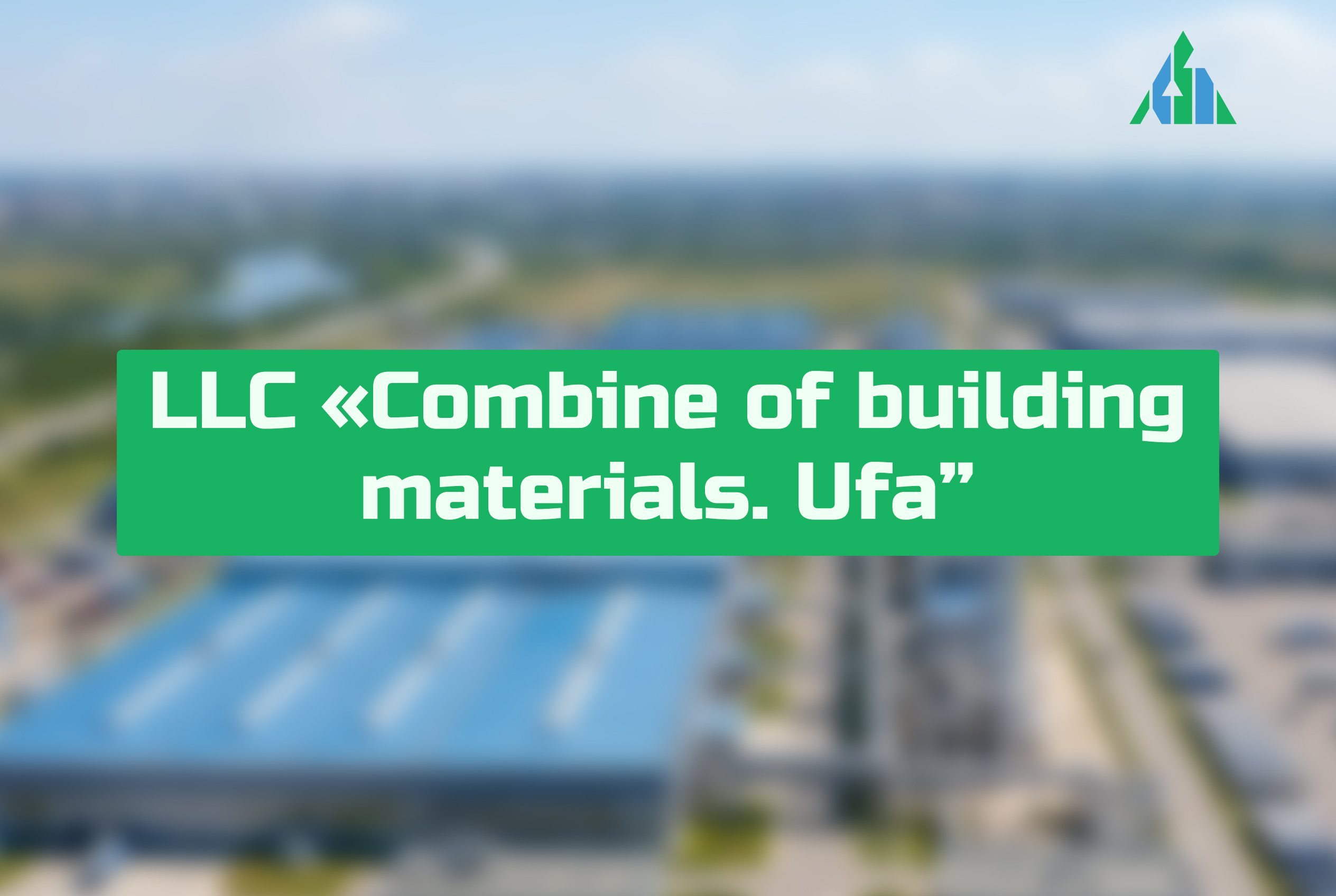 LLC “Combine of building materials. Ufa”